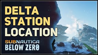 Delta Station Location Subnautica Below Zero [upl. by Dianthe]