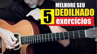 MELHORE SEU DEDILHADO  5 exercícios  Aula de violão [upl. by Tiffie]