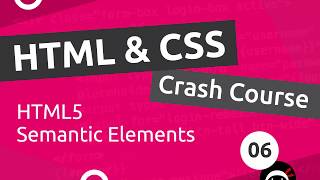 HTML amp CSS Crash Course Tutorial 6  HTML 5 Semantics [upl. by Andres]