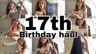 17TH BIRTHDAY HAUL [upl. by Ahsineb]