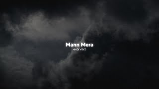 Mann Mera  Slowed  Reverb [upl. by Prunella]