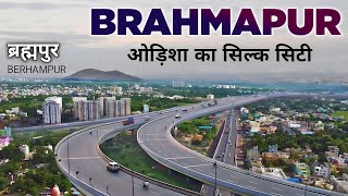 BRAHMAPUR  THE SILK CITY  GANJAM DISTRICT  BRAHMAPUR CITY  BERHAMPUR ODISHA  BRAHMAPUR TOUR [upl. by Ecirtram]