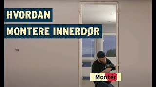 Hvordan montere innerdør [upl. by Cullen]