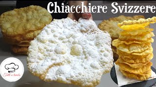 CHIACCHIERE GRANDI BOLLOSE E FRIABILI SVIZZERE ricetta facile SWISS CARNIVAL SWEET [upl. by Sukul]