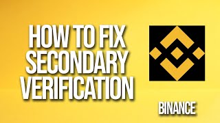 How To Fix Secondary Verification In Binance [upl. by Wawro]