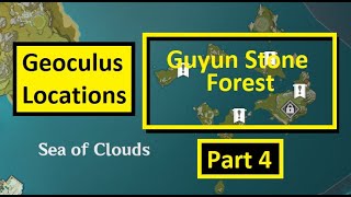 Genshin Impact  Geoculus Locations Guide Part 4  Sea of Clouds  Guyun Stone Forest [upl. by Yreneh]