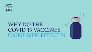 Mayo Clinic Insights Why do the COVID19 vaccines cause side effects [upl. by Atinihs783]