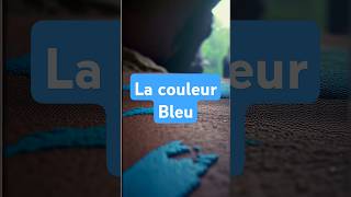 La couleur Bleu [upl. by Kola]