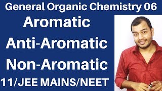 Organic Chemistry  GOC 06  Aromatic  Anti Aromatic and NonAromatic Compounds JEE MAINSNEET [upl. by Trager]