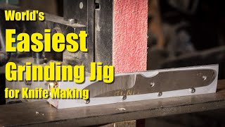 The Worlds Easiest Grinding Jig for Knife Making [upl. by Arihas]