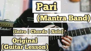 Pari  Mantra Band  Guitar Lesson  Intro  Chords amp Solo  Complete Tutorial [upl. by Glarum]