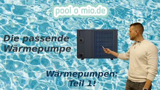 Die PoolWärmepumpe  Teil 1 Berechnung der geeigneten Wärmepumpengröße  Poolomiode [upl. by Ahseyn]