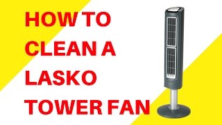 How To Clean A Lasko Tower Fan  Without Opening it Up [upl. by Kamal]