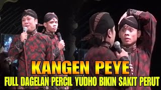 Percil Yudho Full Dagelan Paling Lucu Diantara Yang Terlucu [upl. by Guglielma]