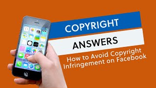 Copyright Answers How To Avoid Copyright Infringement on Facebook [upl. by Friederike157]