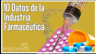 10 Datos de la Industria Farmacéutica  Esplend [upl. by Samled]