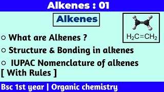 Alkenes  Bsc 1st year organic chemistry  Introduction  Rules of IUPAC nomenclature of alkenes [upl. by Regni]