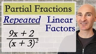 Partial Fractions Repeated Linear Factors [upl. by Ynnhoj]