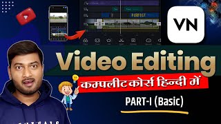 VN Video Editor PART 1Basic Mobile Se Video Editing Kaise Kare Complete Tutorial in Hindi [upl. by Bennink641]