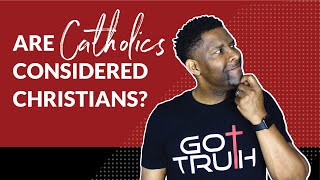 Are Catholics Considered Christians and What Are The Differences in Beliefs [upl. by Lynn]