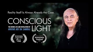 Conscious Light A Documentary Film on the Life amp Work of Adi Da Samraj [upl. by Ragland402]