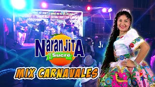 NARANJITA DE SUCRE  EN VIVO  MIX CARNAVALES [upl. by Ruthann665]