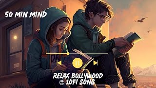 relax bollywood lofi songs mashup [upl. by Lakim]