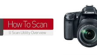 HOW TO SCAN IJ Scan Utility Overview [upl. by Kim590]