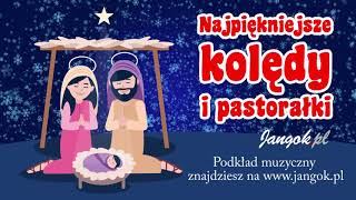 Najpiękniejsze kolędy i pastorałki dla dzieci  Zaśpiewajmy Mu nową pieśń  podkład Jangok [upl. by Hanej]