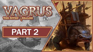 Vagrus  The Riven Realms  Overview Gameplay amp Impressions  Part 2 2021 FULL RELEASE [upl. by Eiznekcm]