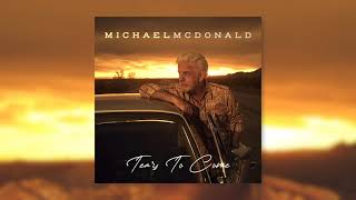 Michael McDonald  Tears To Come [upl. by Nohsreg]