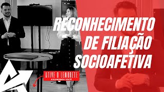 DIREITO DE FAMÍLIA Reconhecimento de filiação socioafetiva [upl. by Arette887]