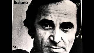 CHARLES AZNAVOUR canta in ITALIANO [upl. by Engracia373]