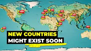 New Countries That Might Exist Soon [upl. by Ennaoj]