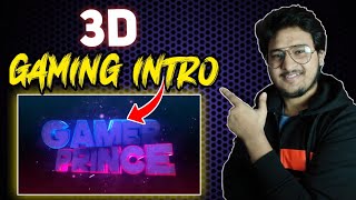 How to Make 3D Gaming Intro 2023  Gaming Intro Kaise Banaye  Make Gaming Channel Intro [upl. by Arhaz424]