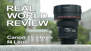 Canon 1124mm f4L USM quotReal World Reviewquot [upl. by Namzaj]