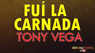 Fui la carnada  Tony vegaLetra [upl. by Auqeenahs]