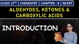 Class 12th Chemistry  Introduction to Aldehydes Ketones amp Carboxylic Acids  Chapter 8  NCERT [upl. by Mahon830]