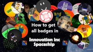 How to get all Badges in Innovation Inc SpaceShip [upl. by Alber]