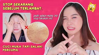 10 Kesalahan Cuci Muka tanpa sadar kita lakukan BIKIN BRUNTUSAN amp RUSAK SKIN BARRIER [upl. by Verine]