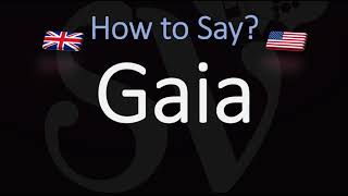 How to Pronounce Gaia CORRECTLY Meaning amp Pronunciation [upl. by Yojal]