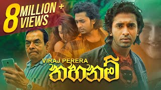 Thahanam  තහනම් දැන්  Viraj Perera  Official Music Video [upl. by Ardnauq994]