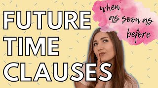 FUTURE TIME CLAUSES  EXERCISES  GRAMMAR [upl. by Karel723]