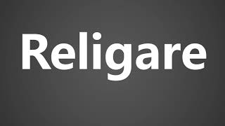 How To Pronounce Religare [upl. by Drofwarc217]