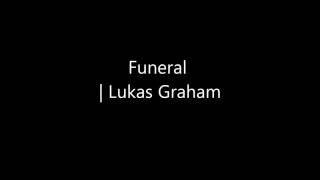 Funeral  Lukas Graham  Lyrics [upl. by Hilton765]