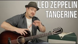 Led Zeppelin Tangerine 12 String Acoustic Guitar Lesson  Tutorial [upl. by Reprah229]