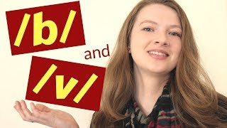 How to Pronounce b and v [upl. by Elizabeth]