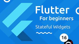 Flutter Tutorial for Beginners 16  Stateful Widgets [upl. by Nospmis]