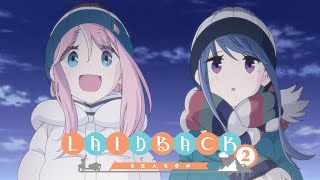 LAIDBACK CAMP SEASON2  Opening  Seize The Day [upl. by Ymmij]