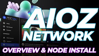 AIOZ Network  Overview and Setup of AIOZ Node [upl. by Lanae167]